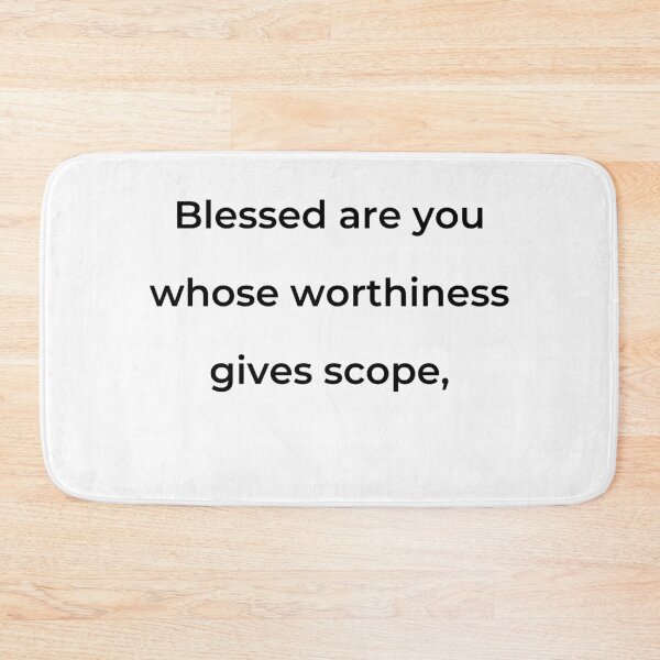 Item preview, "Blessed are you whose worthiness gives scope," - print black designed and sold by ariksworld.