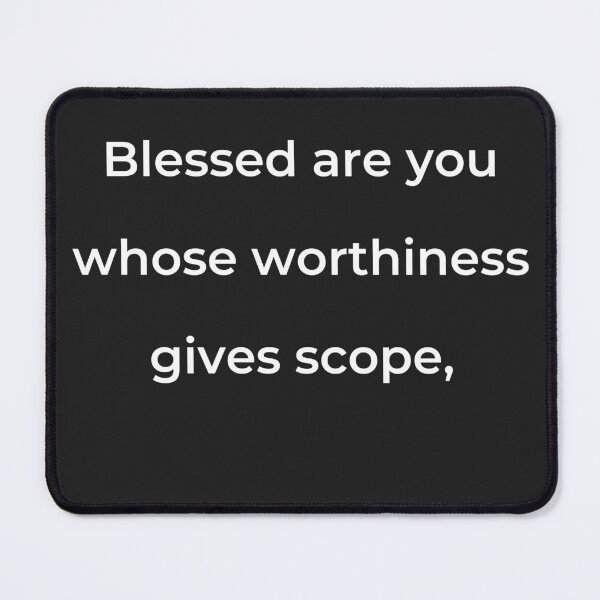 Item preview, "Blessed are you whose worthiness gives scope," - print white designed and sold by ariksworld.