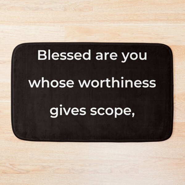 Item preview, "Blessed are you whose worthiness gives scope," - print white designed and sold by ariksworld.