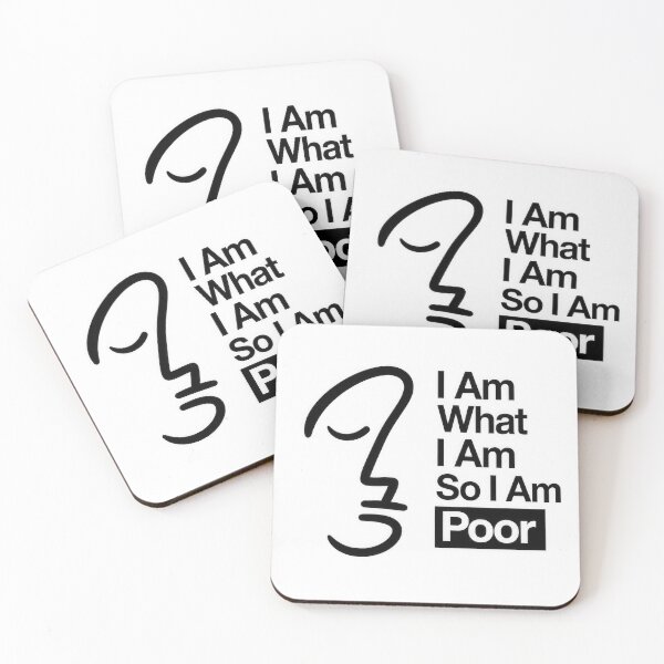 Item preview, I Am What I Am So I Am Poor  designed and sold by Amsterdam Shop.