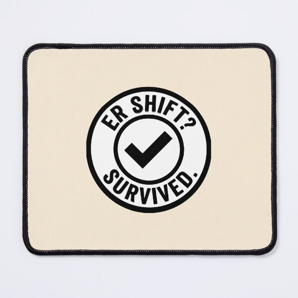 Item preview, ER Shift Survived Emergency Room Nurse Badge Gift Design designed and sold by Dantin.