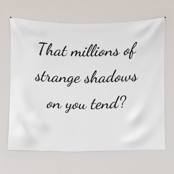 Item preview, “That millions of strange shadows on you tend?” - handwriting black designed and sold by ariksworld.