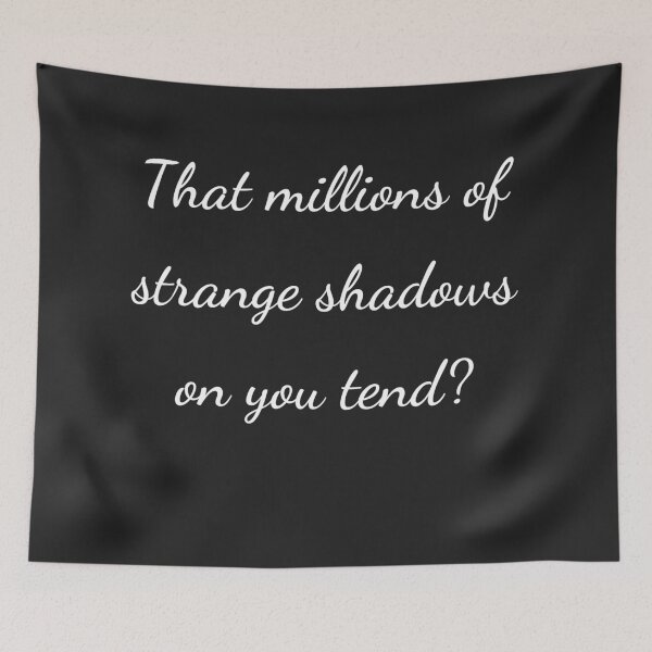 Item preview, “That millions of strange shadows on you tend?” - handwriting white designed and sold by ariksworld.