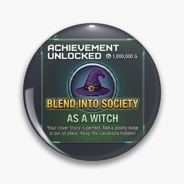 Item preview, Achievement Unlocked: Blend Into Society As A Witch designed and sold by Efdoth-Designs.
