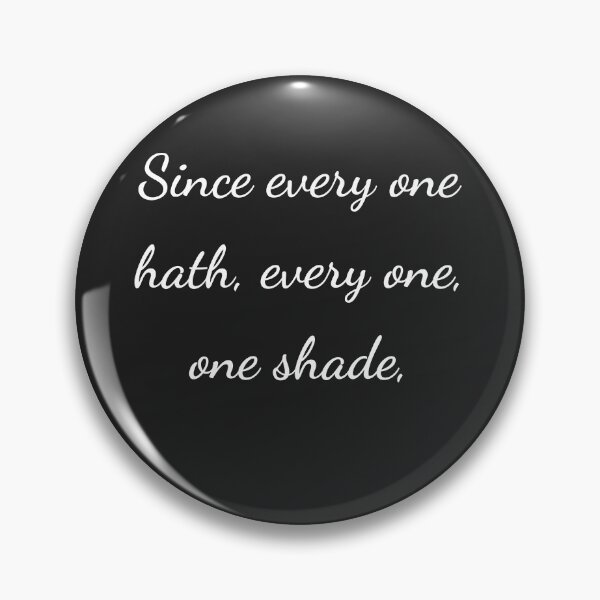Item preview, “Since every one hath, every one, one shade,” - handwriting white designed and sold by ariksworld.