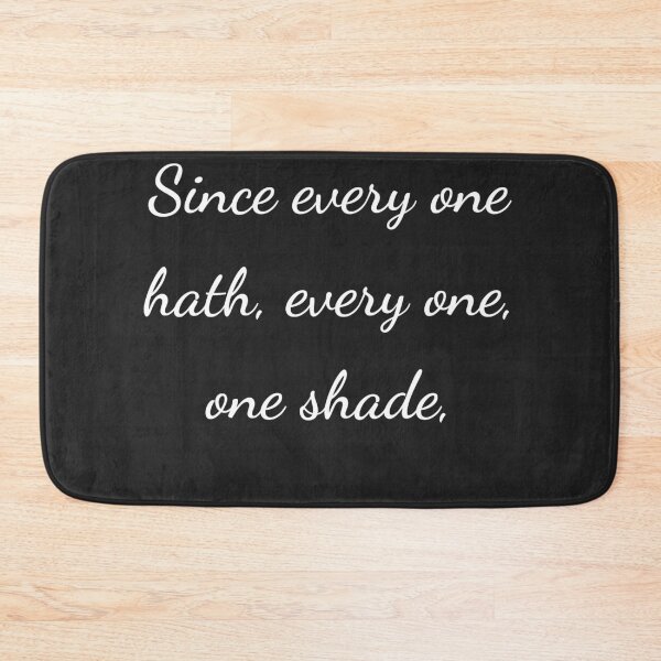 Item preview, “Since every one hath, every one, one shade,” - handwriting white designed and sold by ariksworld.