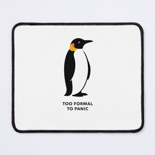 Item preview, Too Formal To Panic Penguin designed and sold by vladvin.