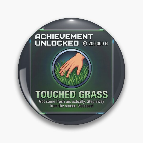 Item preview, Achievement Unlocked: Touched Grass designed and sold by Efdoth-Designs.