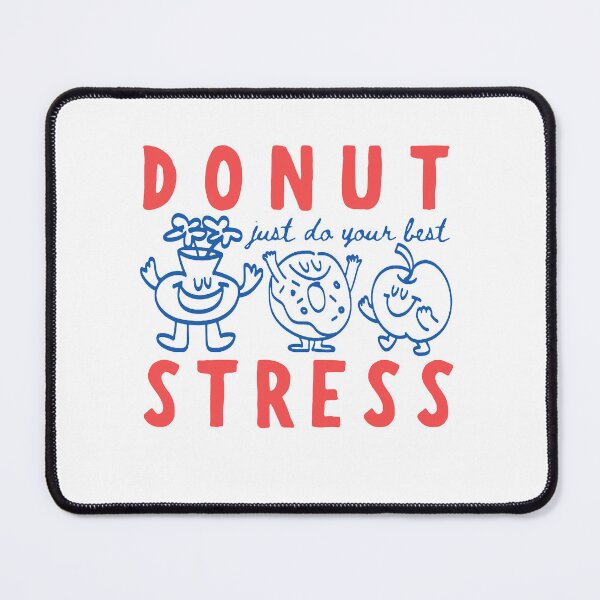 Item preview, Donut Stress Just Do Your Best designed and sold by To101ARt.