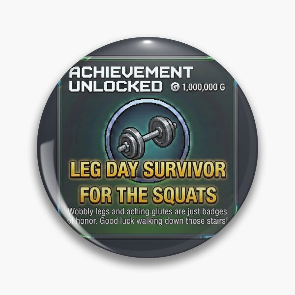 Item preview, Achievement Unlocked: Leg Day Survivor designed and sold by Efdoth-Designs.