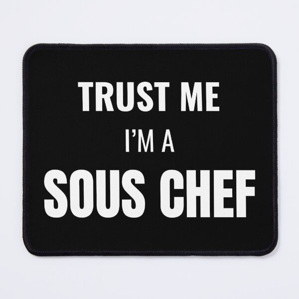 Item preview, Trust Me I'm a Sous Chef (White) designed and sold by ShipCrewNation.