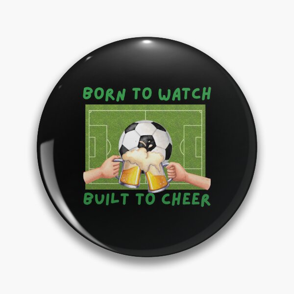 Item preview, Born to Watch Built to Cheer Soccer designed and sold by SpartanDStore.