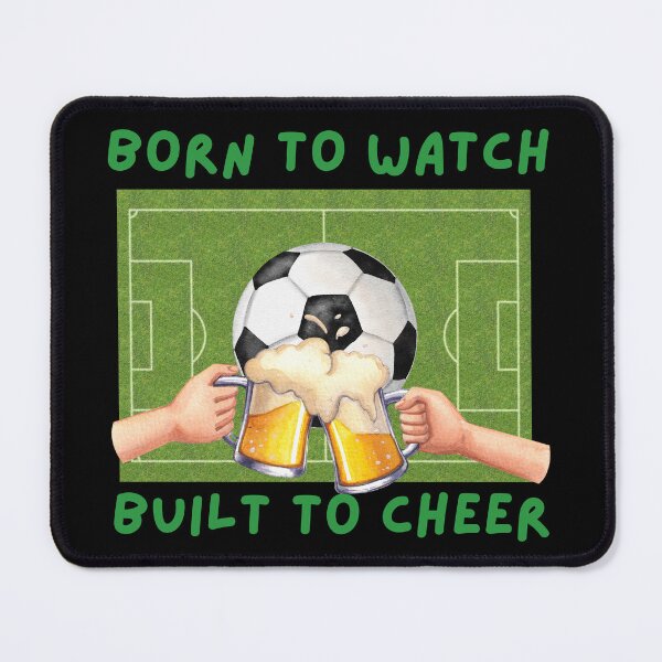 Item preview, Born to Watch Built to Cheer Soccer designed and sold by SpartanDStore.
