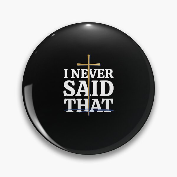 Item preview, I Never Said That Jesus Christian Faith Humor for God Lovers designed and sold by Redgiant87x.