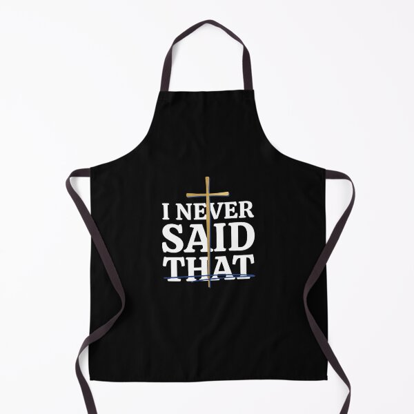 Item preview, I Never Said That Jesus Christian Faith Humor for God Lovers designed and sold by Redgiant87x.