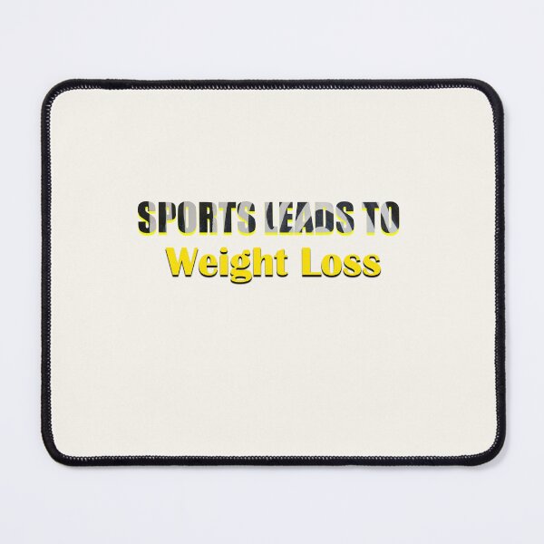 Item preview, Sports Lead to Weight Loss designed and sold by annenambiro.