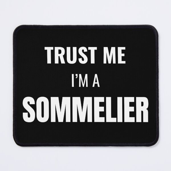Item preview, Trust Me I'm a Sommelier (White) designed and sold by ShipCrewNation.