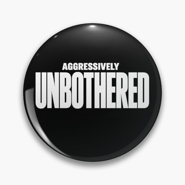 Item preview, Aggressively Unbothered Funny T-Shirt | Sarcastic Humor designed and sold by VaultVibes.