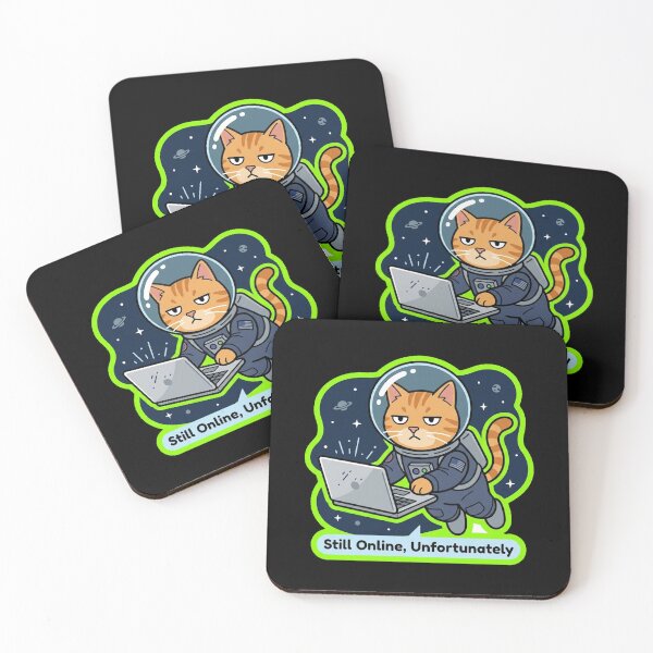Item preview, Still Online Unfortunately Astronaut Cat Design designed and sold by Cat Meme Fund.