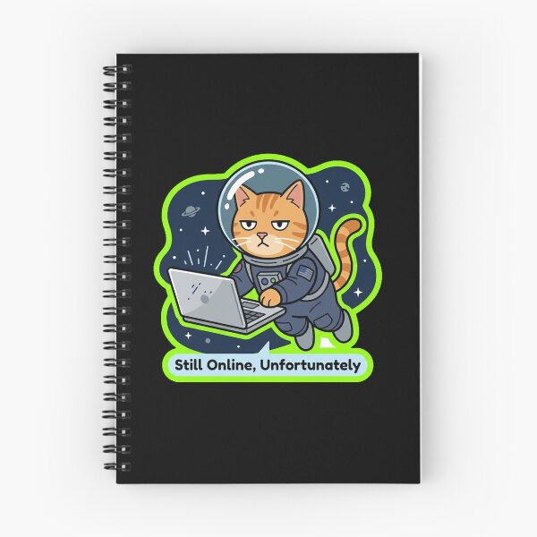 Item preview, Still Online Unfortunately Astronaut Cat Design designed and sold by Cat Meme Fund.