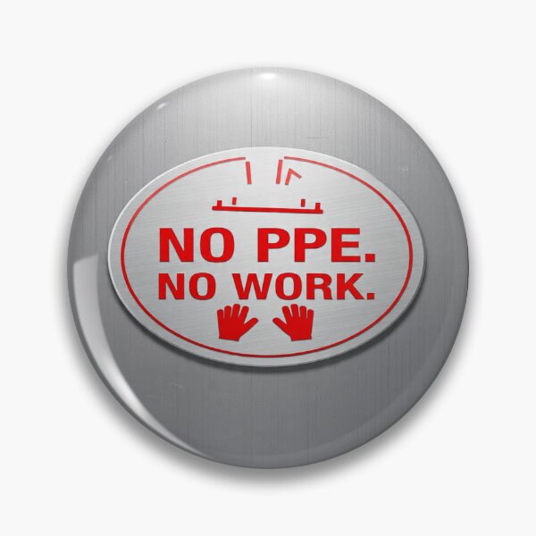 Item preview, "NO PPE NO WORK" designed and sold by safetygearpro.