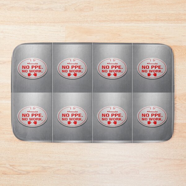 Item preview, "NO PPE NO WORK" designed and sold by safetygearpro.