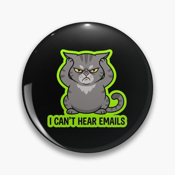 Artikelvorschau, Ich kann keine E-Mails hören – Lustiges Design mit mürrischer Katze entworfen und verkauft von Cat Meme Fund.