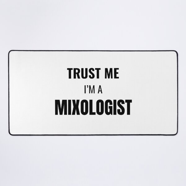 Item preview, Trust Me I'm a Mixologist (Black) designed and sold by ShipCrewNation.