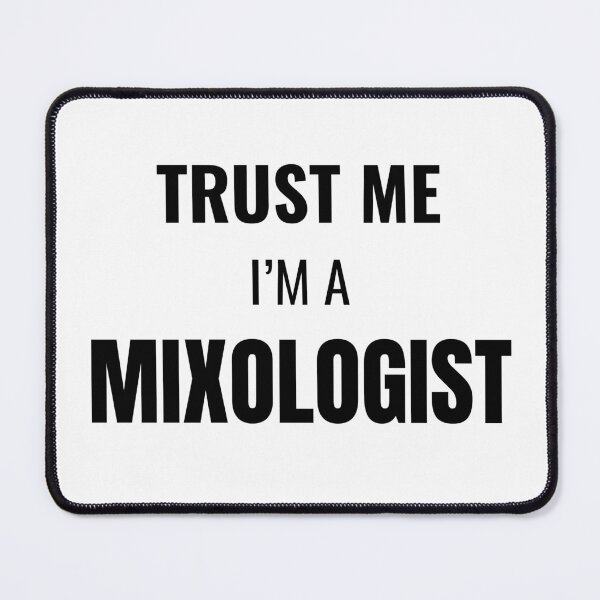 Item preview, Trust Me I'm a Mixologist (Black) designed and sold by ShipCrewNation.