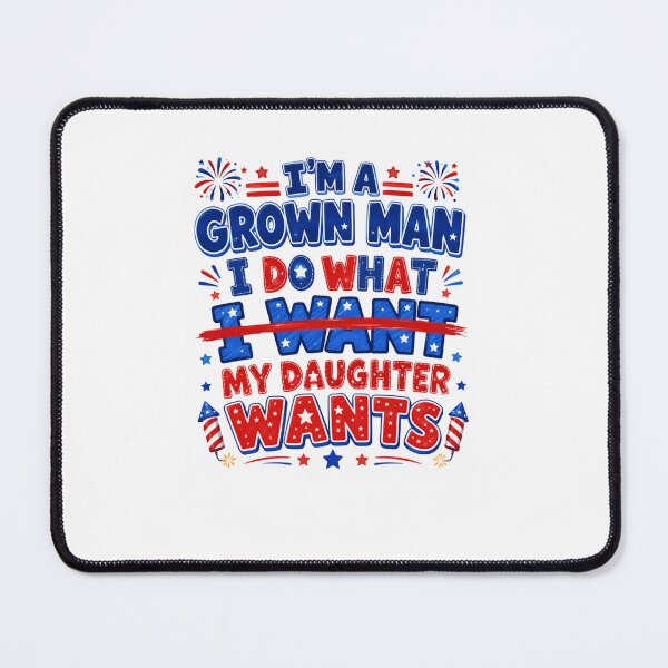 Item preview, Im A Grown Man I Do What My Daughter Wants – Her Ideas Usually Win designed and sold by RetroMini2026.