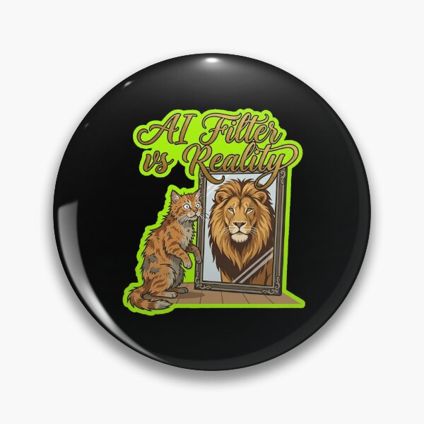 Item preview, AI Filter vs Reality Lion Cat Design designed and sold by Cat Meme Fund.