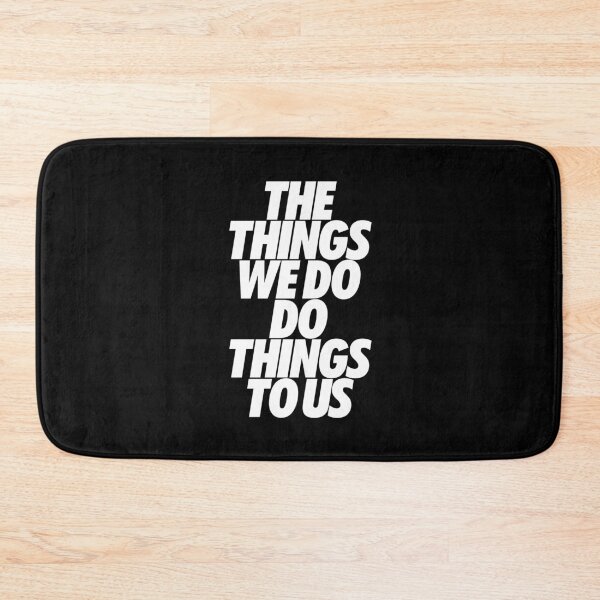 Item preview, The things we do do things to us. v.3 designed and sold by x1brett.