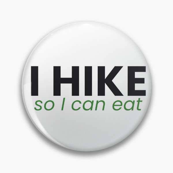Item preview, I Hike So I Can Eat Funny Hiking Tee designed and sold by 7Four1 Designs.