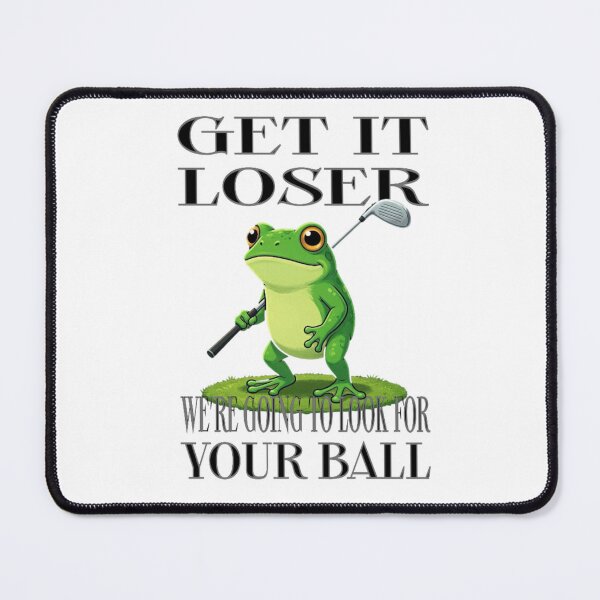 Item preview, Get In Loser Were Going To Look For Your Ball / Golfing Frog designed and sold by TheEndDesign.