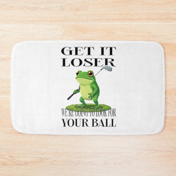 Item preview, Get In Loser Were Going To Look For Your Ball / Golfing Frog designed and sold by TheEndDesign.