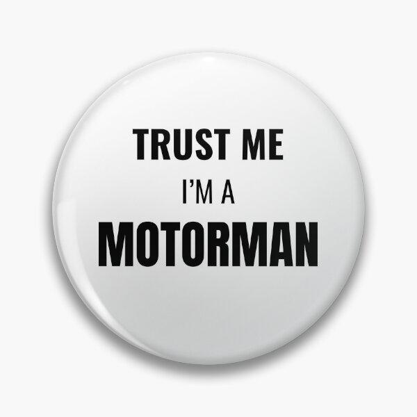 Item preview, Trust Me I'm a Motorman (Black) designed and sold by ShipCrewNation.