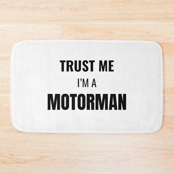 Item preview, Trust Me I'm a Motorman (Black) designed and sold by ShipCrewNation.