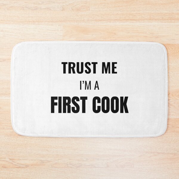 Item preview, Trust Me I'm a First Cook (Black) designed and sold by ShipCrewNation.