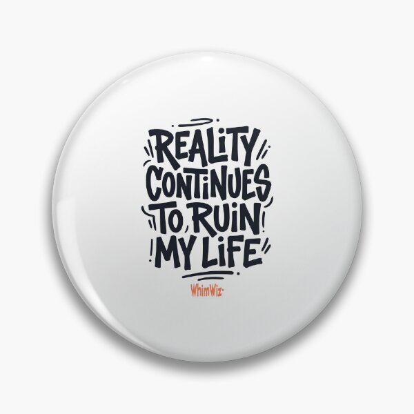 Item preview, Reality Continues - WhimWiz Funny & Quirky Gift Ideas designed and sold by WhimWiz.