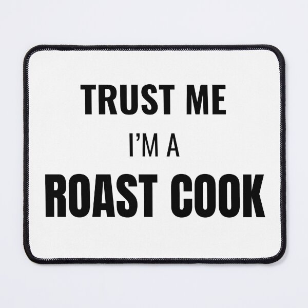 Item preview, Trust Me I'm a Roast Cook (Black) designed and sold by ShipCrewNation.