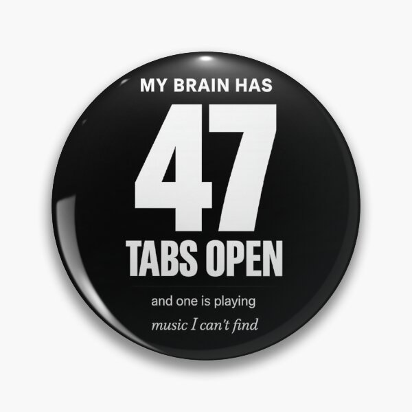 Item preview, My Brain Has 47 Tabs Open And One Is Playing Music I Can't Find T-Shirt  designed and sold by VaultVibes.