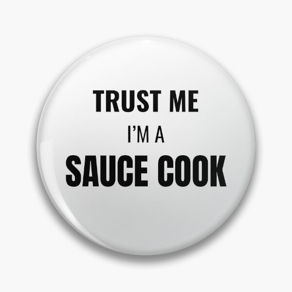 Item preview, Trust Me I'm a Sauce Cook (Black) designed and sold by ShipCrewNation.
