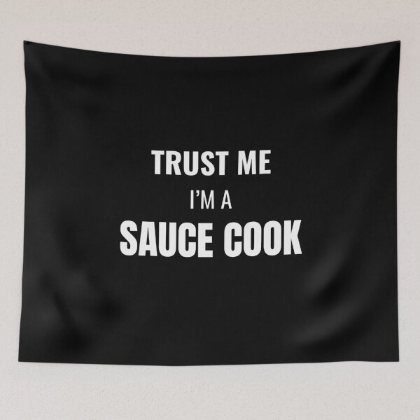 Item preview, Trust Me I'm a Sauce Cook (White) designed and sold by ShipCrewNation.