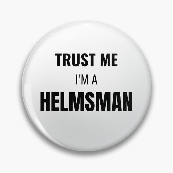 Item preview, Trust Me I'm a Helmsman (Black) designed and sold by ShipCrewNation.