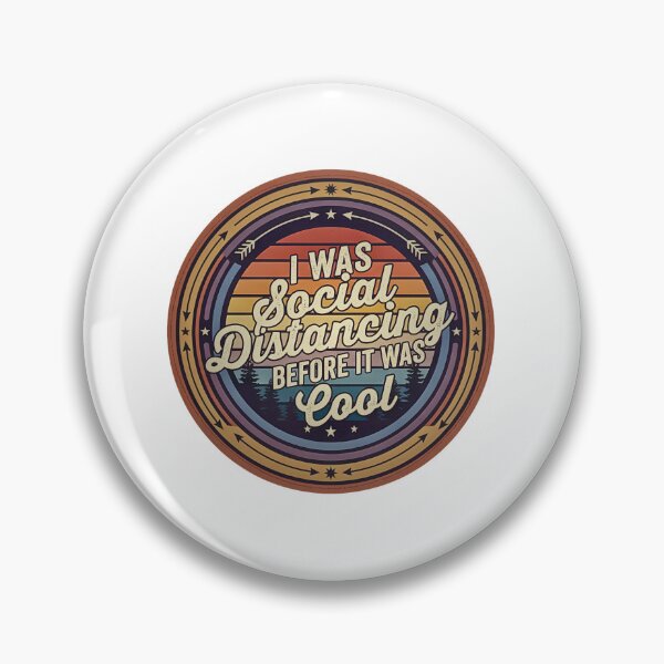 Item preview, I Was Social Distancing Before It Was Cool designed and sold by Soren Graft.
