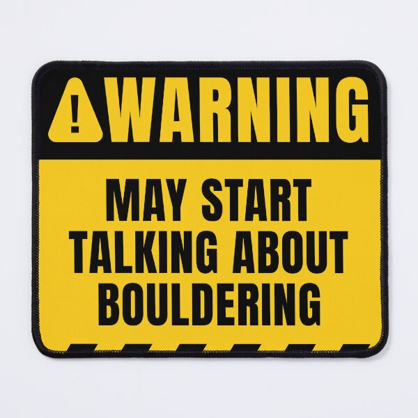 Item preview, Funny Bouldering Warning Sign designed and sold by MaryAller.