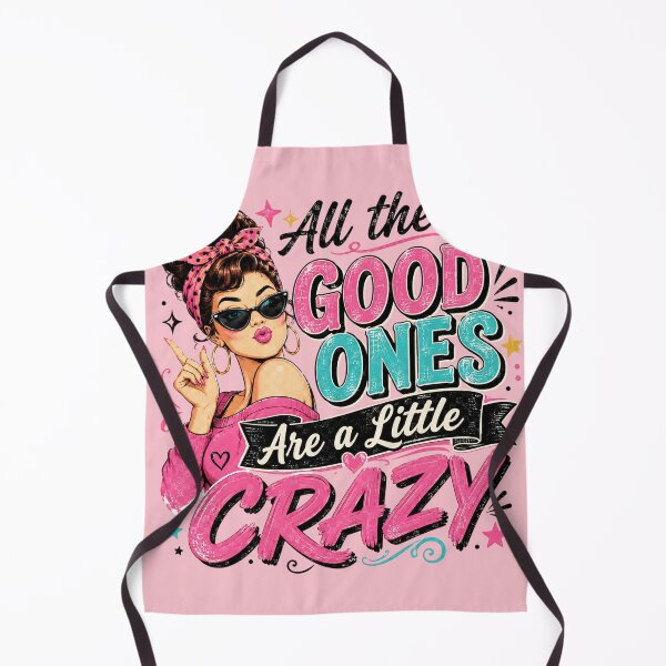 Item preview, Funny Sarcastic Woman - All The Good Ones Are A Little Crazy designed and sold by legendaryskins.