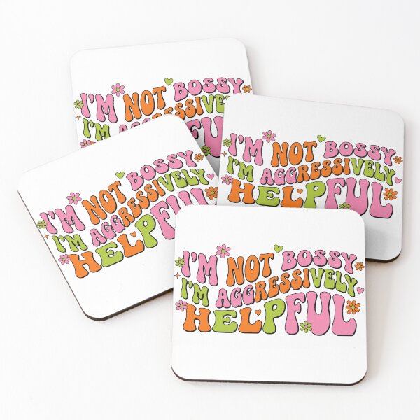 Item preview, I'm Not Bossy I'm Aggressively Helpful designed and sold by Soren Graft.
