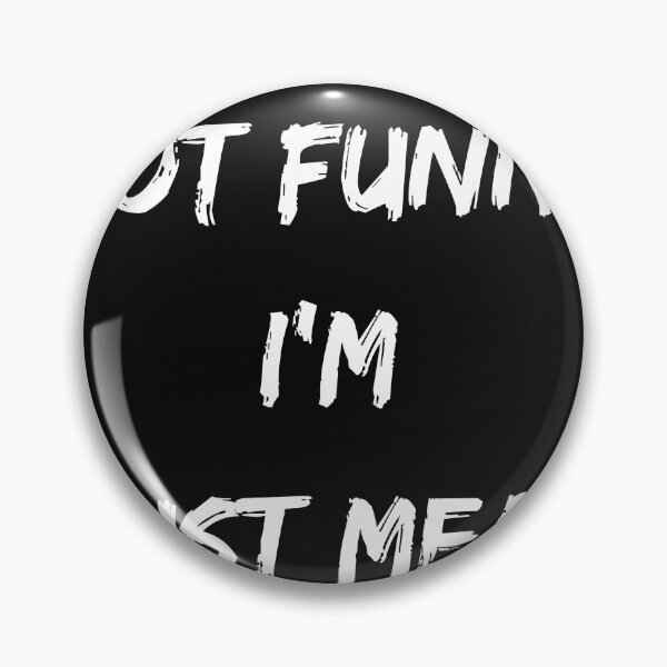 Item preview, I'm Actually Not Funny I'm Just Mean Pun Humor designed and sold by ChameleonFlyer ⭐⭐⭐⭐⭐.