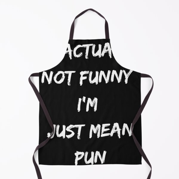 Item preview, I'm Actually Not Funny I'm Just Mean Pun Humor designed and sold by ChameleonFlyer ⭐⭐⭐⭐⭐.